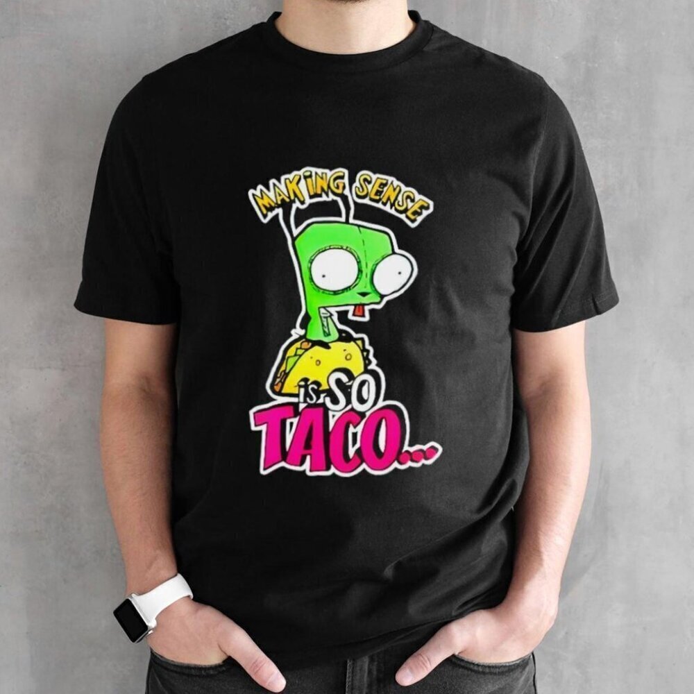 Making Sense Is So Taco Retro Humor Statement Collector Classic Foodie Graphic